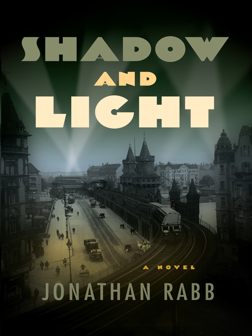 Title details for Shadow and Light by Jonathan Rabb - Wait list